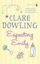 Expecting Emily - Clare Dowling