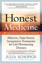 Honest Medicine: Effective, Time-Tested, Inexpensive Treatments for Life-Threatening Diseases - Jim Abrahams, Julia E. Schopick, Burton M. Berkson