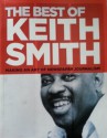 The Best of Keith Smith: Making an Art of Newspaper Journalism - Keith Smith