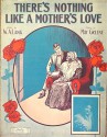 There's Nothing Like A Mother's Love (Front Cover Only) - W.A. Lang (lyrics), May Greene (music), Starmer