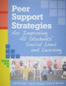 Peer Support Strategies for Improving All Students' Social Lives and Learning - Erik W. Carter, Craig H. Kennedy, Lisa S. Cushing