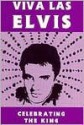 Viva Las Elvis: Celebrating the King - Peggy Thompson