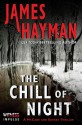 The Chill of Night: A McCabe and Savage Thriller - James Hayman