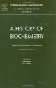 Selected Topics in the History of Biochemistry. Personal Recollections. VIII, Volume 43 (Comprehensive Biochemistry) - G. Semenza, A.J. Turner