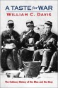 A Taste For War: The Culinary History of the Blue and the Gray - William C. Davis