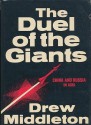 The Duel Of The Giants: China And Russia In Asia - Drew Middleton