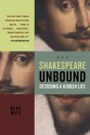 Shakespeare Unbound: Decoding a Hidden Life (John MacRae Books) - René Weis