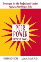 Peer Power, Book Two: Strategies for the Professional Leader: Applying Peer Helper Skills - Judith A. Tindall