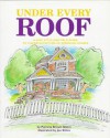 Under Every Roof: A Kid's Style and Field Guide to the Architecture of American Houses - Patricia Brown Glenn, Joe Stites