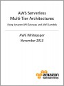 AWS Serverless Multi-Tier Architectures (AWS Whitepaper) - Amazon Web Services