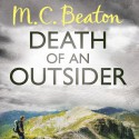 Death of an Outsider - M.C. Beaton, David Monteath