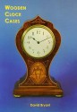 Wooden Clock Cases - David Bryant