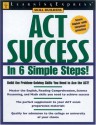 Act Exam Success in Only 6 Simple Steps! - Elizabeth Chesla