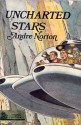 Uncharted Stars - Andre Norton