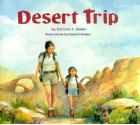 Desert Trip - Barbara Steiner, Ronald Himler