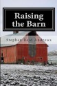 Raising the Barn - Stephen Reid Andrews