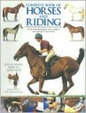 Complete book of horses and riding: A practical training course on how to ride, with step-by-step photographs and a complete encyclopedia of horse breeds - Judith Draper, Debby Sly, Sarah Muir