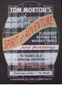 Spirit of Adventure: A Journey Beyond the Whisky Trails - Tom Morton