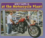 How It Happens at the Motorcycle Plant - Shawndra Shofner, Bob Wolfe, Diane Wolfe