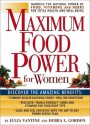 Maximum Food Power for Women: Harness the Power of Food, Vitamins, and Herbs for Total Health and Well-Being - Julia VanTine