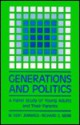 Generations and Politics: A Panel Study of Young Adults and Their Parents - M. Kentand Jennings, Richard G. Niemi