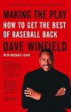 Making the Play: How to Get the Best of Baseball Back - Dave Winfield, Michael Levin