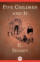 Five Children and It - E. Nesbit