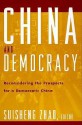 China and Democracy: Reconsidering the Prospects for a Democratic China - Suisheng Zhao