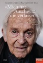 »Mich hat Auschwitz nie verlassen«: Überlebende des Konzentrationslagers berichten - Ein SPIEGEL-Buch - Susanne Beyer, Martin Doerry