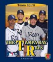 The Tampa Bay Rays - Mark Stewart, James Gates