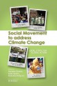 Social Movement to Address Climate Change: Local Steps for Global Action - Danielle Endres, Leah Sprain, Tarla Rai Peterson