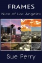 Nica of Los Angeles (Frames, #1) - Sue Perry