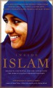 Inside Islam: The Faith, the People and the Conflicts of the World's Fastest Growing Religion - John Miller, Robert D. Kaplan, William T. Vollmann, Karen Armstrong, Bernard Lewis, Geraldine Brooks, Fareed Zakaria, Akbar Ahmed, Huston Smith, Thomas Cleary, Ryszard Kapuściński, V.S. Naipaul, Geneive Abdo, Mark Singer, George C. Wolfe, Michael Wolfe