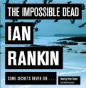 The Impossible Dead (Audio Cd) - Ian Rankin, Peter Forbes