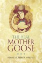 The Real Mother Goose - Blanche Fisher Wright