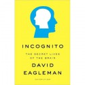 Incognito: The Secret Lives of the Brain (Audio) - David Eagleman