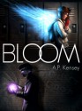 Bloom - A.P. Kensey