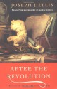 After the Revolution: Profiles of Early American Culture - Joseph J. Ellis