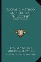 Socratic Method and Critical Philosophy: Selected Essays - Leonard Nelson, Thomas K. Brown III, Brand Blanshard