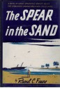 The Spear in the Sand - Raoul C. Faure