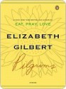 Pilgrims and Other Stories - Elizabeth Gilbert