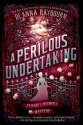 A Perilous Undertaking - Deanna Raybourn