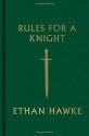 Rules for a Knight - Ethan Hawke