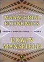 Managerial Economics: Theory, Applications, and Cases - Edwin Mansfield