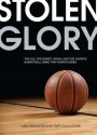 Stolen Glory: The U.S., the Soviet Union, and the Olympic Basketball Game That Never Ended - Taps Gallagher, Mike Brewster