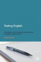 Testing English: Formative and Summative Approaches to English Assessment - Bethan Marshall