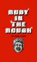 Ruby in the Rough - Robert H. Ruby