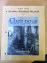 Student Activities Manual for Chez nous: Branché sur le monde francophone - Albert Valdman, Cathy Pons, Mary Ellen Scullen