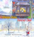 Always Mom, Forever Dad - Joanna Rowland, Penny Weber