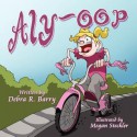 Aly-Oop - Debra R. Barry, Pa Illustrator